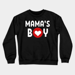 Funny baby boy - Mama's boy Crewneck Sweatshirt